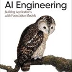 AI Engineering: Building Applications with Foundation Model