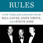 Strategy Rules: Five Timeless Lessons from Bill Gates, Andy Grove, and Steve Jobs – Strategic Insights for Business Leaders and Entrepreneurs