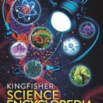 The Kingfisher Science Encyclopedia (Kingfisher Encyclopedias)