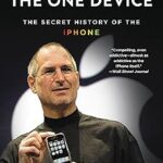 The One Device: The Secret History of the iPhone (used)