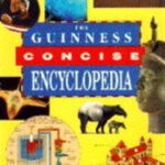 The Guinness Concise Encyclopedia