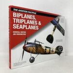 The Aviation Factfile: Biplanes, Triplanes & Seaplanes  By Jim Winchester