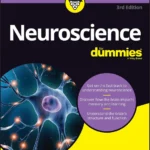 Neuroscience For Dummies 3rd edition by Frank Amthor