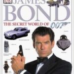 James Bond: The Secret World Of 007